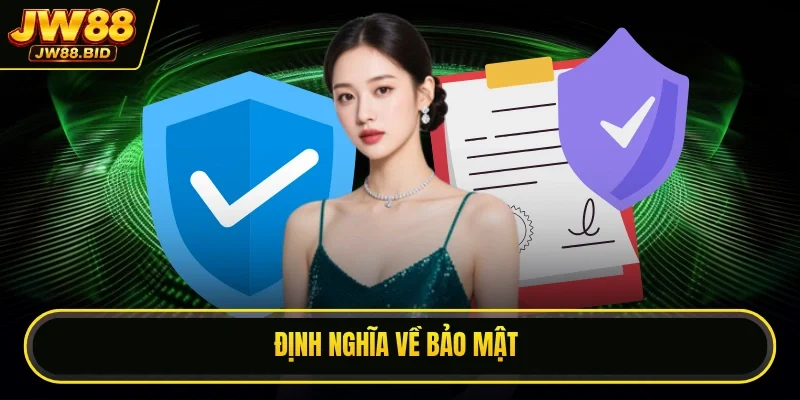 Định nghĩa về bảo mật Định nghĩa về bảo mật